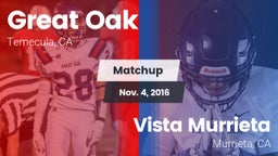 Matchup: Great Oak High vs. Vista Murrieta  2016