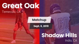 Matchup: Great Oak High vs. Shadow Hills  2019