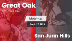 Matchup: Great Oak High vs. San Juan Hills 2019