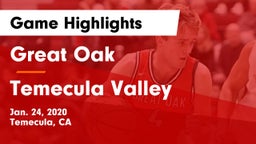 Great Oak  vs Temecula Valley Game Highlights - Jan. 24, 2020