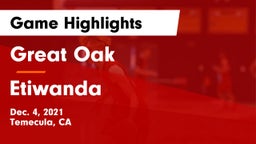 Great Oak  vs Etiwanda  Game Highlights - Dec. 4, 2021