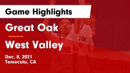 Great Oak  vs West Valley  Game Highlights - Dec. 8, 2021