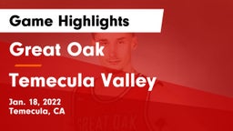 Great Oak  vs Temecula Valley Game Highlights - Jan. 18, 2022