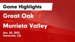 Great Oak  vs Murrieta Valley  Game Highlights - Jan. 20, 2022