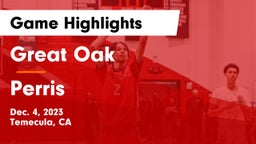 Great Oak  vs Perris  Game Highlights - Dec. 4, 2023