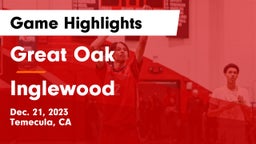 Great Oak  vs Inglewood Game Highlights - Dec. 21, 2023