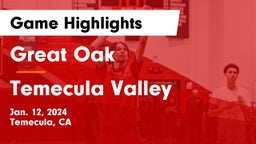 Great Oak  vs Temecula Valley  Game Highlights - Jan. 12, 2024