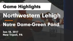 Northwestern Lehigh  vs Notre Dame-Green Pond  Game Highlights - Jan 18, 2017