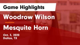 Woodrow Wilson  vs Mesquite Horn  Game Highlights - Oct. 3, 2020