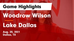 Woodrow Wilson  vs Lake Dallas  Game Highlights - Aug. 20, 2021