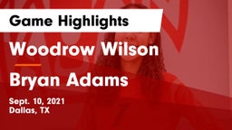 Woodrow Wilson  vs Bryan Adams  Game Highlights - Sept. 10, 2021