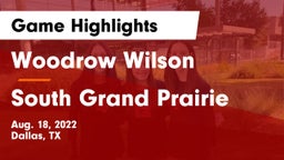 Woodrow Wilson  vs South Grand Prairie  Game Highlights - Aug. 18, 2022