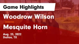 Woodrow Wilson  vs Mesquite Horn  Game Highlights - Aug. 23, 2022