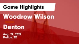 Woodrow Wilson  vs Denton  Game Highlights - Aug. 27, 2022