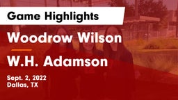 Woodrow Wilson  vs W.H. Adamson  Game Highlights - Sept. 2, 2022