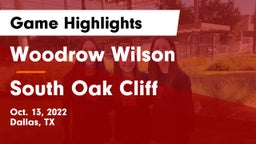 Woodrow Wilson  vs South Oak Cliff  Game Highlights - Oct. 13, 2022