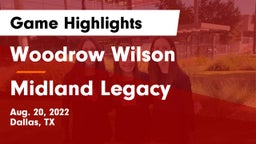 Woodrow Wilson  vs Midland Legacy  Game Highlights - Aug. 20, 2022