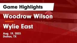 Woodrow Wilson  vs Wylie East  Game Highlights - Aug. 19, 2023