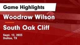 Woodrow Wilson  vs South Oak Cliff Game Highlights - Sept. 12, 2023