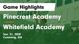 Pinecrest Academy  vs Whitefield Academy Game Highlights - Jan. 31, 2020