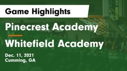 Pinecrest Academy  vs Whitefield Academy Game Highlights - Dec. 11, 2021