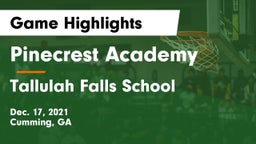 Pinecrest Academy  vs Tallulah Falls School Game Highlights - Dec. 17, 2021
