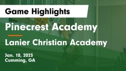 Pinecrest Academy  vs Lanier Christian Academy Game Highlights - Jan. 10, 2023
