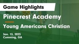 Pinecrest Academy  vs Young Americans Christian Game Highlights - Jan. 13, 2023