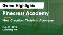 Pinecrest Academy  vs New Creation Christian Academy Game Highlights - Feb. 17, 2023