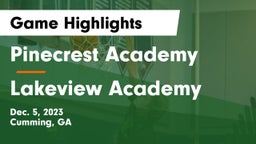 Pinecrest Academy  vs Lakeview Academy  Game Highlights - Dec. 5, 2023