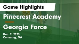 Pinecrest Academy  vs Georgia Force Game Highlights - Dec. 9, 2023