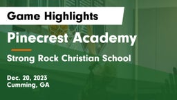 Pinecrest Academy  vs Strong Rock Christian School Game Highlights - Dec. 20, 2023