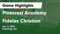 Pinecrest Academy  vs Fideles Christian Game Highlights - Jan. 5, 2024