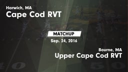Matchup: Cape Cod RVT High vs. Upper Cape Cod RVT  2016