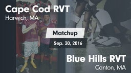 Matchup: Cape Cod RVT High vs. Blue Hills RVT  2016