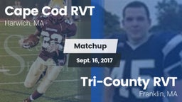 Matchup: Cape Cod RVT High vs. Tri-County RVT  2017