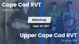 Matchup: Cape Cod RVT High vs. Upper Cape Cod RVT  2017