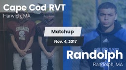 Matchup: Cape Cod RVT High vs. Randolph  2017