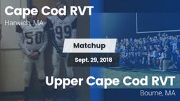 Matchup: Cape Cod RVT High vs. Upper Cape Cod RVT  2018