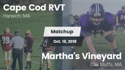 Matchup: Cape Cod RVT High vs. Martha's Vineyard  2018
