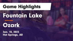 Fountain Lake  vs Ozark  Game Highlights - Jan. 10, 2023