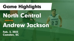 North Central  vs Andrew Jackson  Game Highlights - Feb. 3, 2023