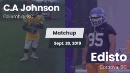 Matchup: C.A Johnson High vs. Edisto  2018
