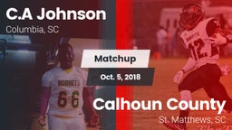 Matchup: C.A Johnson High vs. Calhoun County  2018