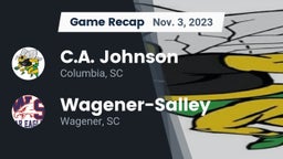 Recap: C.A. Johnson  vs. Wagener-Salley  2023