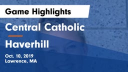 Central Catholic  vs Haverhill Game Highlights - Oct. 10, 2019