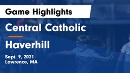 Central Catholic  vs Haverhill  Game Highlights - Sept. 9, 2021