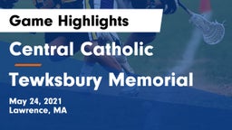 Central Catholic  vs Tewksbury Memorial Game Highlights - May 24, 2021