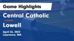Central Catholic  vs Lowell  Game Highlights - April 26, 2022