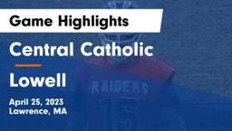 Central Catholic  vs Lowell  Game Highlights - April 25, 2023